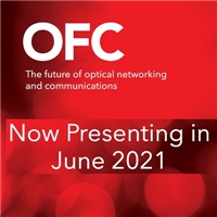 OFC 2021 Event Has Been Rescheduled to June 2021